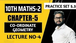 10th Maths-2 | Chapter 5 | Co-ordinate Geometry | Practice Set 5.3 | Lecture 4| Maharashtra Board |