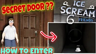 How To Enter Giant Kitchen Secret Door In Ice Scream 6 (Glitch) || Ice Scream 6 Gameplay