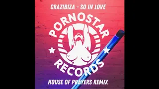 Crazibiza - So in Love (House of Prayers Remix)