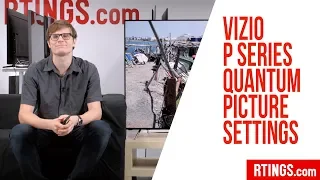 Vizio P Series Quantum Picture Settings – RTINGS.com