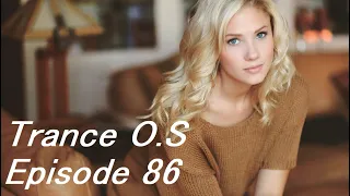 Trance & Vocal Trance Mix | Trance O.S Episode 86 | February 2022