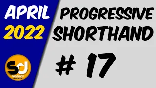# 17 | 95 wpm | Progressive Shorthand | April 2022