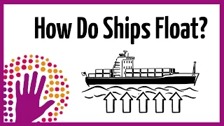 How do ships float?