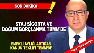 Staj Sigorta ve Doğum Borçlanma TBMM’de... | EYT Son Durum  | Danışma Saati