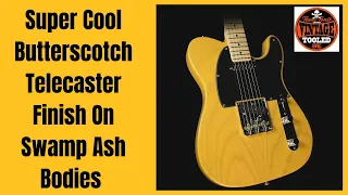 Super Cool Butterscotch Telecaster Finish On Swamp Ash Bodies