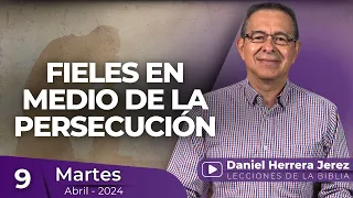 DANIEL HERRERA | LECCIÓN ESCUELA SABÁTICA | ABRIL 9-2024