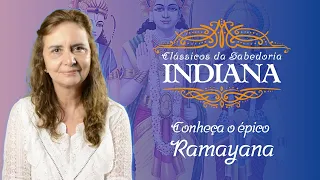 Curso Clássicos da Sabedoria Indiana - Conheça o Ramayana