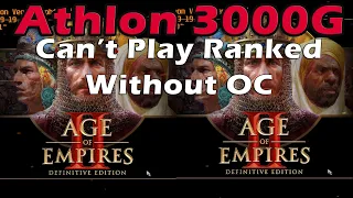 Age of Empires II: Definitive Edition: Athlon 3000G - Can't Play Ranked Without OC