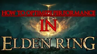 Improve Performance on Elden Ring (Optimization Guide)