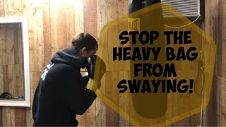 How to stop the heavy bag from swaying!!