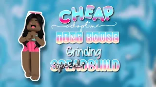 (Cheap) adopt me tiny house grinding Speedbuild!