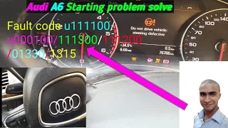 Audi A6 Staring Problem Solve/ Audi A6 fault code U11100|Function restriction due to missing message