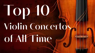 Top 10 Violin Concertos of All Time 世界十大小提琴協奏曲