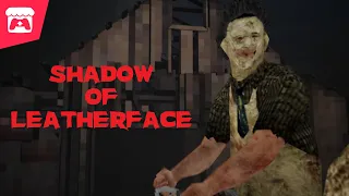 Shadow of LEATHERFACE - A Texas Chainsaw Massacre fan-game!