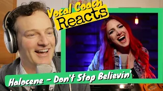 Vocal coach REACTS - Halocene Don't Stop Believin' (Violet Orlandi, Lauren Babic, Cole Rolland FT11)