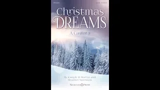 CHRISTMAS DREAMS (A CANTATA) (SATB Choir) - Joseph M. Martin/Heather Sorenson