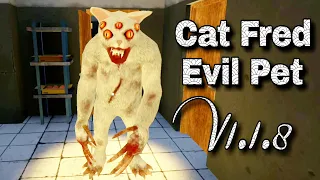 Cat Fred Evil Pet Version 1.1.8 Full Gameplay