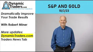S&P and Gold Updates (10/3/23)