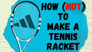 The Adidas Tennis Racket was a Miserable Failure