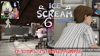 Ice Scream 6 First 10 Minutes GAMEPLAY | Ice Scream 6 Released | Keplerains