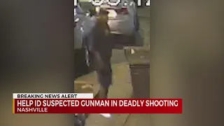 Metro police asking for help identifying suspected gunman in deadly shooting on Demonbreun Street