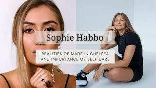 Sophie Habboo On: The Realities Of Made In Chelsea & The Importance Of Self Care