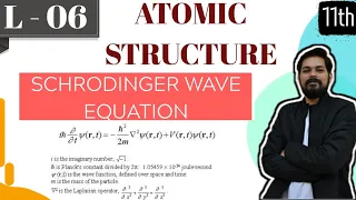 Atomic structure | Class 11 (L6) | Schrodinger wave equation