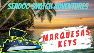 From Key West to the Marquesas Keys Island Florida (Seadoo Switch Adventures)