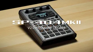 Roland SP-404MKII Sampler Version 2.0 Update