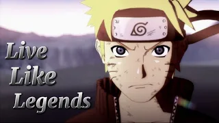 Naruto Shippuden 「AMV」 Live Like Legends