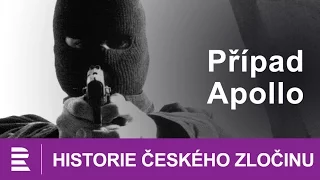 Historie českého zločinu: Případ Apollo