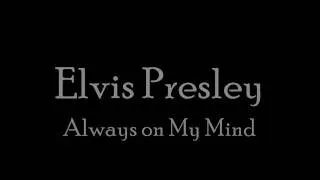 Elvis- Always on My Mind [With Lyircs]