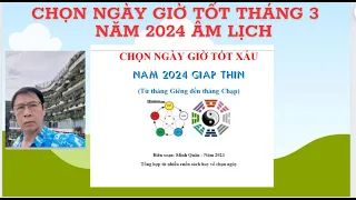 CHỌN NGÀY GIỜ TỐT THÁNG 3 NĂM 2024 ÂL