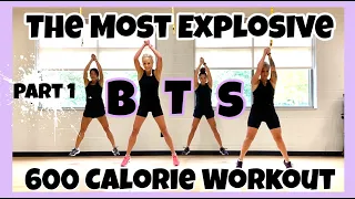 Part 1 | The Most Explosive BTS 600 Calorie Cardio Workout