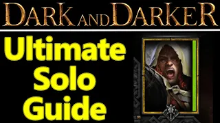 Dark and Darker solo guide, tips, gameplay demo, high roller, all classes