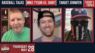 Baseball Discussions, Tyson vs. His Shirt, and Full-Blown Chaos at Target - May 28 ,2020