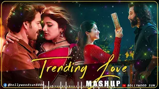 Trending Love Mashup 2024 | Romantic Hindi Love Mashup 2024 | The Love Mashup 2024 | Bollywood Sun