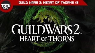 Guild Wars 2: Heart of Thorns - новые приключения Быкова и Ко #3