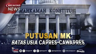 BREAKING NEWS - Mahkamah Konstitusi Putuskan Batas Usia Capres & Cawapres Pemilu 2024