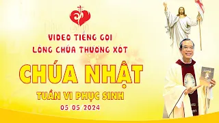 VIDEO | Tiếng Gọi Lòng Chúa Thương Xót | CHÚA NHẬT TUẦN VI PHỤC SINH | 05/05/2024