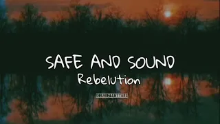 Safe And Sound - Rebelution ( Lyrics )