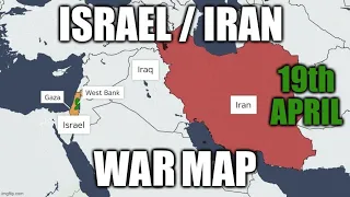 Israel Iran War Map [APR 19th]