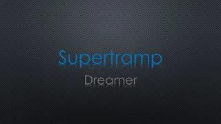 Supertramp Dreamer Lyrics