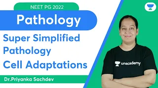 Super Simplified Pathology | Cell Adaptations | Dr. Priyanka Sachdev