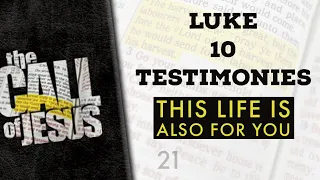 21/26 - LUKE 10 TESTIMONIES - Amazing - And For Everyone - Including You.