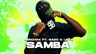 KERCHAK - SAMBA ft. GAZO & LETO