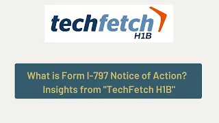 What is Form I 797 Notice of Action? Explained - Techfetch H1B