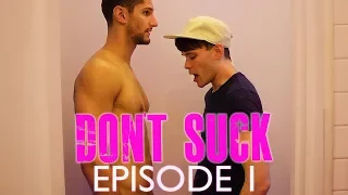 DON'T SUCK (web series) Episode 1