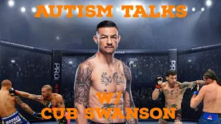 AUTISM TALKS W/ CUB SWANSON