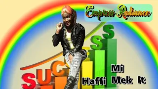 Mi Haffi Mek It by Empress Radiance - official lyric video (Ionie Riddim)